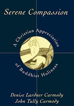 portada Serene Compassion: A Christian Appreciation of Buddhist Holiness (en Inglés)