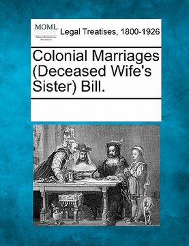 portada colonial marriages (deceased wife's sister) bill. (en Inglés)