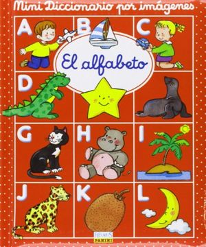 portada Mini Diccionario Imagenes: El Alfabeto (Mini Diccionario por Imagenes/ Mini Images Dictionary)