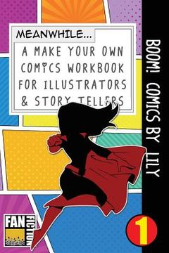 portada Boom! Comics by Lily: A What Happens Next Comic Book for Budding Illustrators and Story Tellers (en Inglés)