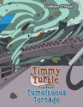 portada Timmy the Turtle and the Tumultuous Tornado (en Inglés)