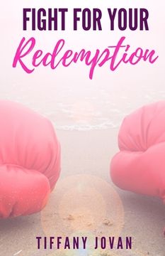 portada Fight for Your Redemption (en Inglés)