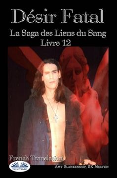 portada Désir Fatal: La Saga des Liens du Sang - Livre 12 (in French)