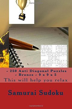 portada Samurai Sudoku - 250 Anti Diagonal Puzzles - Bronze - 9 x 9 x 5: This will help you relax: Volume 1 (PITSTOP ANTI DIAGONAL)
