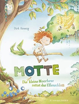 portada Motte, die Klitzekleine Moorhexe Rettet das Elfenschloss (en Alemán)