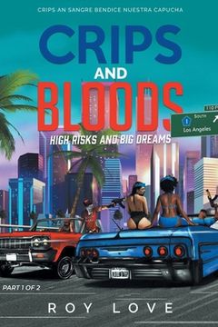 portada Crips And Bloods: High Risk and Big Dreams: Part 1 of 2 (en Inglés)
