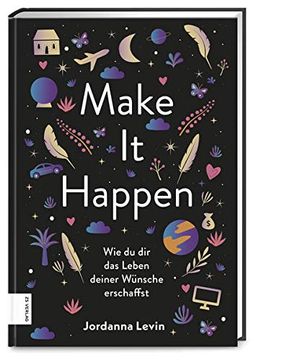 portada Make it Happen: Wie du dir das Leben Deiner Wünsche Erschaffst (en Alemán)