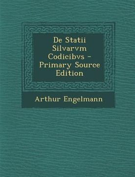 portada de Statii Silvarvm Codicibvs - Primary Source Edition (en Latin)