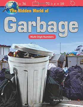 portada The Hidden World of Garbage: Multi-Digit Numbers (en Inglés)