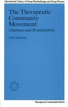 The Therapeutic Community Movement (Therapeutic Communities Series) (en Inglés)