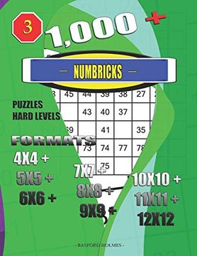 portada 1,000 + Numbricks Puzzles Hard Levels: Formats 4x4 + 5x5 + 6x6 + 7x7 + 8x8 + 9x9 + 10X10 + 11X11 + 12X12 (Puzzle Book) (en Inglés)