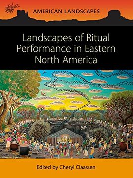 portada Landscapes of Ritual Performance in Eastern North America (en Inglés)