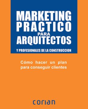 portada Marketing Practico Para Arquitectos/ Marketing Practice for Architects: Y Profesionales de la Construccion