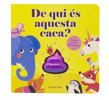 portada De qui és Aquesta Caca? Con una Caca Blandita, Brillante y Supermisteriosa (en Catalá)