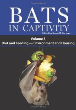 portada bats in captivity. volume 3: diet and feeding - environment and housing (en Inglés)