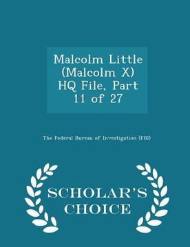 portada Malcolm Little (Malcolm X) HQ File, Part 11 of 27 - Scholar's Choice Edition (en Inglés)