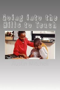 portada Going into the Hills to Teach (en Inglés)