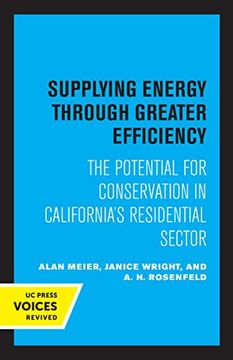 portada Supplying Energy Through Greater Efficiency: The Potential for Conservation in California'S Residential Sector (en Inglés)