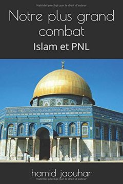 portada Notre Plus Grand Combat: Islam et pnl (en Francés)