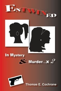 portada Entwined: In Mystery & Murder. . . x 2 (en Inglés)