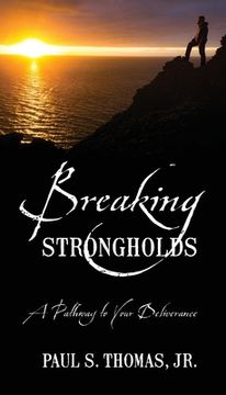 portada Breaking Strongholds: A Pathway to Your Deliverance 
