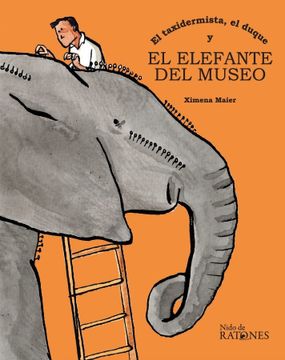 portada El Taxidermista, el Duque y el Elefante del Museo
