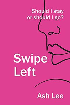 portada Swipe Left: Should i Stay or Should i go? (en Inglés)