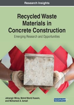 portada Recycled Waste Materials in Concrete Construction: Emerging Research and Opportunities