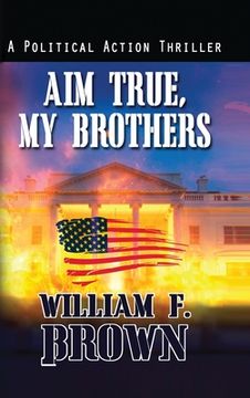 portada Aim True, My Brothers: an Eddie Barnett FBI Counter-Terror Thriller (in English)