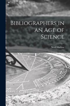 portada Bibliographers in an Age of Science (in English)