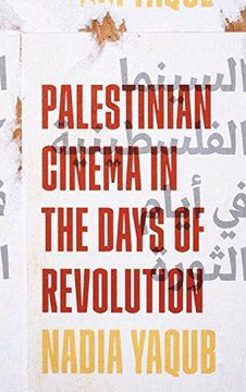 portada Palestinian Cinema in the Days of Revolution (en Inglés)
