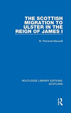 portada The Scottish Migration to Ulster in the Reign of James i (Routledge Library Editions: Scotland) (en Inglés)