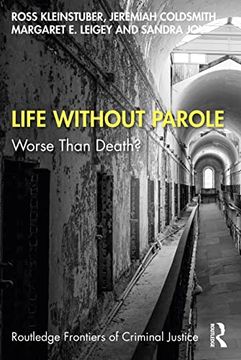 portada Life Without Parole: Worse Than Death? (Routledge Frontiers of Criminal Justice) 