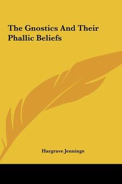 portada the gnostics and their phallic beliefs the gnostics and their phallic beliefs (in English)