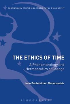 portada The Ethics of Time: A Phenomenology and Hermeneutics of Change (en Inglés)