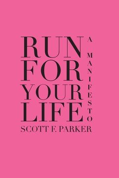 portada Run for Your Life: A Manifesto (in English)