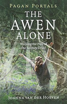 portada Pagan Portals - the Awen Alone: Walking the Path of the Solitary Druid (en Inglés)