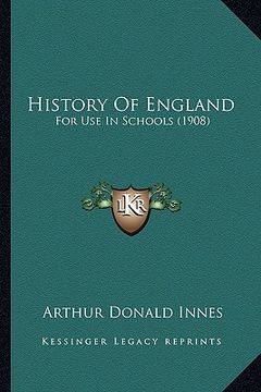 portada history of england: for use in schools (1908) for use in schools (1908) (in English)