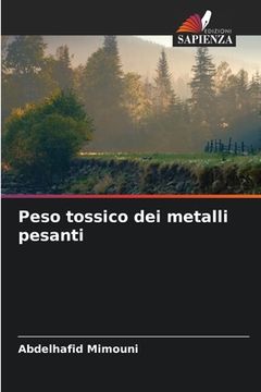 portada Peso tossico dei metalli pesanti (en Italiano)