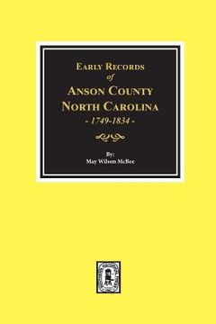 portada Early Records of Anson County, North Carolina 1749-1834 (en Inglés)