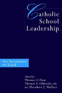 portada catholic school leadership: an invitation to lead (en Inglés)