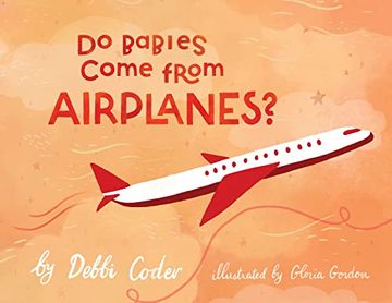 portada Do Babies Come From Airplanes? (in English)