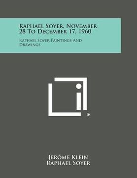 portada Raphael Soyer, November 28 to December 17, 1960: Raphael Soyer Paintings and Drawings (en Inglés)