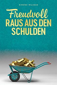 portada Freudvoll Raus aus den Schulden - Getting out of Debt German (en Alemán)