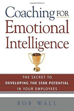 portada Coaching for Emotional Intelligence: The Secret to Developing the Star Potential in Your Employees (in English)