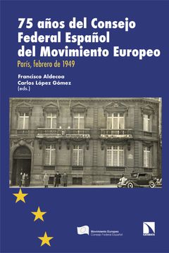 portada 75 Años del Consejo Federal Español del Movimiento Europeo
