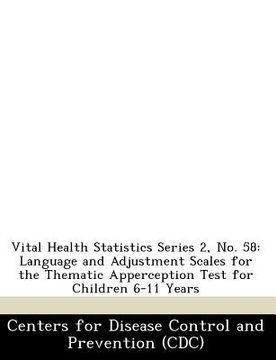 portada vital health statistics series 2, no. 58: language and adjustment scales for the thematic apperception test for children 6-11 years (en Inglés)