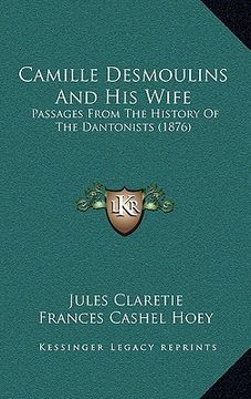 portada camille desmoulins and his wife: passages from the history of the dantonists (1876)