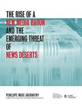 portada The Rise of a New Media Baron and the Emerging Threat of News Deserts