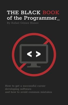portada The Black Book of the Programmer: How to get a successful career developing software and how to avoid common mistakes (in English)